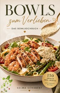 Produktbild: BOWLS ZUM VERLIEBEN - Das Bowlkochbuch