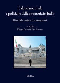 Produktbild: Calendario civile e politiche della memoria in Italia. Dinamiche nazionali e transnazionali