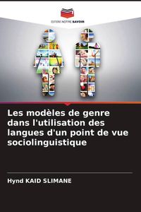 Produktbild: Les mod&egrave;les de genre dans l'utilisation des langues d'un point de vue sociolinguistique