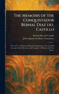 Produktbild: The Memoirs of the Conquistador Bernal Diaz Del Castillo
