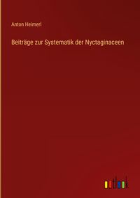 Produktbild: Beitr&auml;ge zur Systematik der Nyctaginaceen