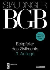 Produktbild: J. von Staudingers Kommentar zum Bürgerlichen Gesetzbuch mit Einführungsgesetz... / Eckpfeiler des Zivilrechts