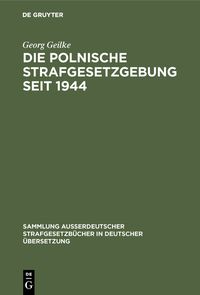 Produktbild: Die Polnische Strafgesetzgebung seit 1944