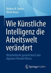 Produktbild: Wie K&uuml;nstliche Intelligenz die Arbeitswelt ver&auml;ndert