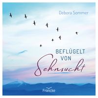 Produktbild: Befl&uuml;gelt von Sehnsucht