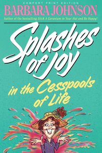 Produktbild: The Splashes of Joy in the Cesspools of Life