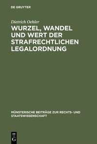 Produktbild: Wurzel, Wandel und Wert der strafrechtlichen Legalordnung