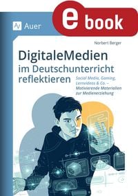 Produktbild: Digitale Medien im Deutschunterricht reflektieren