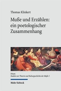 Produktbild: Mu&szlig;e und Erz&auml;hlen: ein poetologischer Zusammenhang