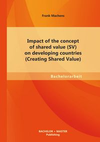 Produktbild: Impact of the concept of shared value (SV) on developing countries (Creating Shared Value)