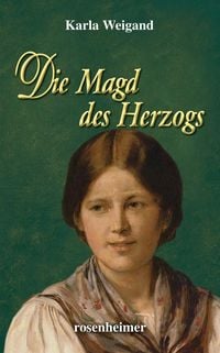 Produktbild: Weigand, K: Magd des Herzogs