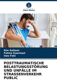 Produktbild: Posttraumatische Belastungsst&ouml;rung und Unf&auml;lle im Strassenverkehr Public