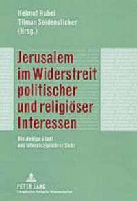 Produktbild: Jerusalem im Widerstreit politischer und religi&ouml;ser Interessen