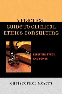 Produktbild: Practical Guide to Clinical Ethics Consulting