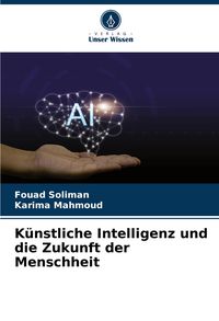 Produktbild: K&uuml;nstliche Intelligenz und die Zukunft der Menschheit