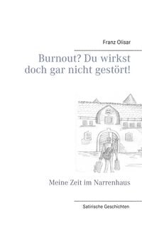 Produktbild: Burnout? Du wirkst doch gar nicht gest&ouml;rt!