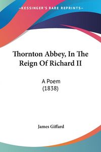 Produktbild: Thornton Abbey, In The Reign Of Richard II