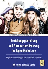 Produktbild: Beziehungsgestaltung und Ressourcenf&ouml;rderung im Jugendheim Lory