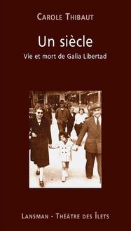 Produktbild: Un Siecle : Vie et Mort de Galia Libertad