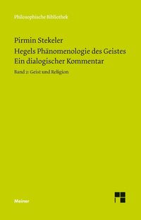 Produktbild: Hegels Ph&auml;nomenologie des Geistes. Ein dialogischer Kommentar. Band 2