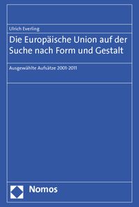 Produktbild: Die Europ&auml;ische Union auf der Suche nach Form und Gestalt