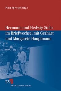 Produktbild: Hermann und Hedwig Stehr im Briefwechsel mit Gerhart und Margarete Hauptmann