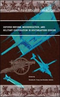 Produktbild: Defense Reform, Modernization, and Military Cooperation in Southeastern Europe