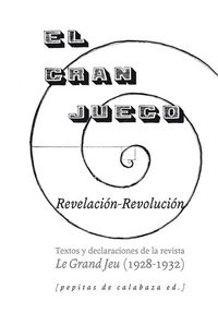 Produktbild: El gran juego : textos y declaraciones de la revista Le Gran Jeu, 1928-32
