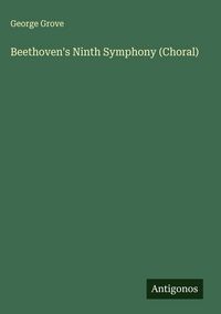 Produktbild: Beethoven's Ninth Symphony (Choral)