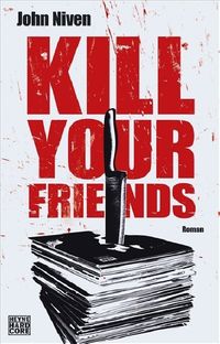 Bild vom Artikel Kill Your Friends vom Autor John Niven