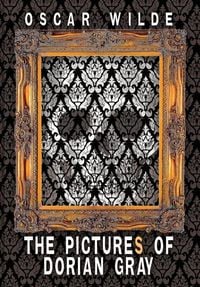Produktbild: The Pictures of Dorian Gray (Includes Both the 20-Chapter and 13-Chapter Versions of the Picture of Dorian Gray)