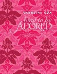 Produktbild: Cox, C: How to be Adored