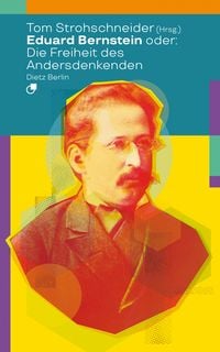 Produktbild: Eduard Bernstein oder: Die Freiheit des Andersdenkenden