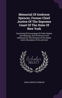 Produktbild: Memorial Of Ambrose Spencer, Former Chief Justice Of The Supreme Court Of The State Of New York