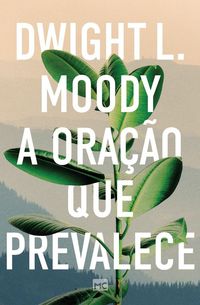 Produktbild: A ora&ccedil;&atilde;o que prevalece