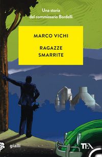 Produktbild: Ragazze smarrite. Una storia del commissario Bordelli