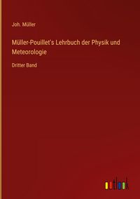 Produktbild: M&uuml;ller-Pouillet's Lehrbuch der Physik und Meteorologie
