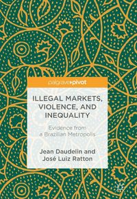 Produktbild: Illegal Markets, Violence, and Inequality