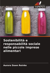 Produktbild: Sostenibilit&agrave; e responsabilit&agrave; sociale nelle piccole imprese alimentari