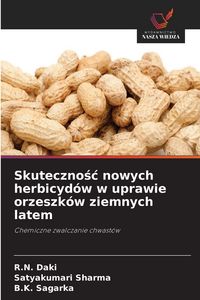 Produktbild: Skuteczno&iquest;&iquest; nowych herbicyd&oacute;w w uprawie orzeszk&oacute;w ziemnych latem