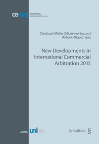 Produktbild: New Developments in International Commercial Arbitration 2015
