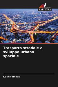 Produktbild: Trasporto stradale e sviluppo urbano spaziale