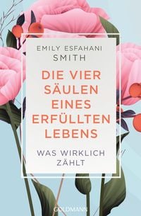 Produktbild: Die vier S&auml;ulen eines erf&uuml;llten Lebens
