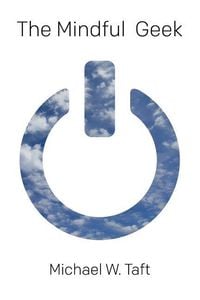 Produktbild: The Mindful Geek: Secular Meditation for Smart Skeptics
