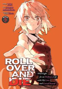 Produktbild: Roll Over and Die: I Will Fight for an Ordinary Life with My Love and Cursed Sword! (Manga) Vol. 5
