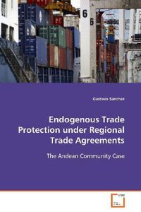Produktbild: Sanchez Gustavo: Endogenous Trade Protection under Regional