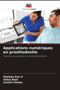 Produktbild: Applications num&eacute;riques en prosthodontie