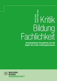 Produktbild: Kritik &ndash; Bildung &ndash; Fachlichkeit
