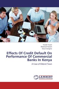 Produktbild: Effects Of Credit Default On Performance Of Commercial Banks In Kenya