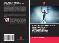 Produktbild: Equil&iacute;brio Entre Vida Profissional E Familiar Dos Trabalhadores